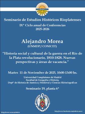 Conferencia: Historia social y cultural de la guerra en el Río de la Plata revolucionario, 1810-1828